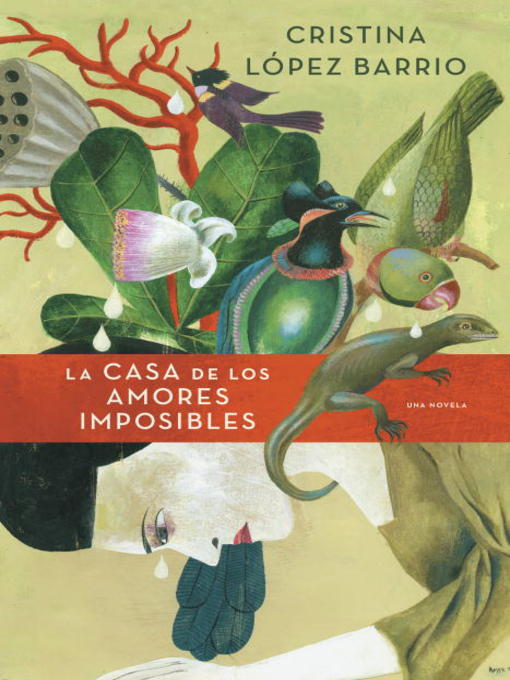 Title details for La casa de los amores imposibles by Cristina Lopez Barrio - Available